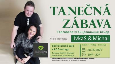 28.8. Tanečná zábava s Ivetkou a Michalom